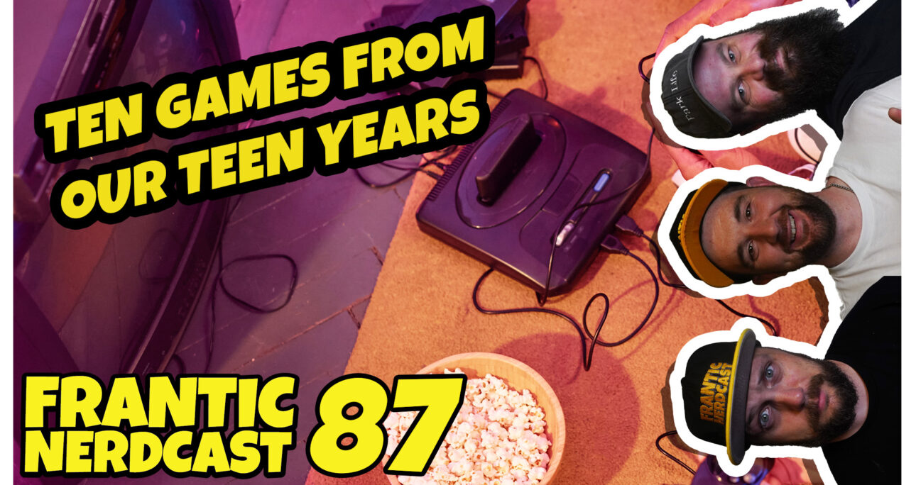 Episode 87 – Video games for our Teen Years