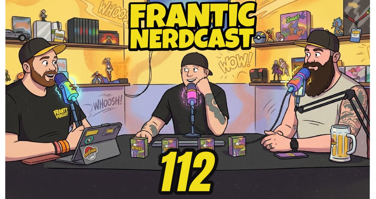 Episode 112 – Pokémon Scalper Rant + The BEST Nostalgic TV Intros EVER!