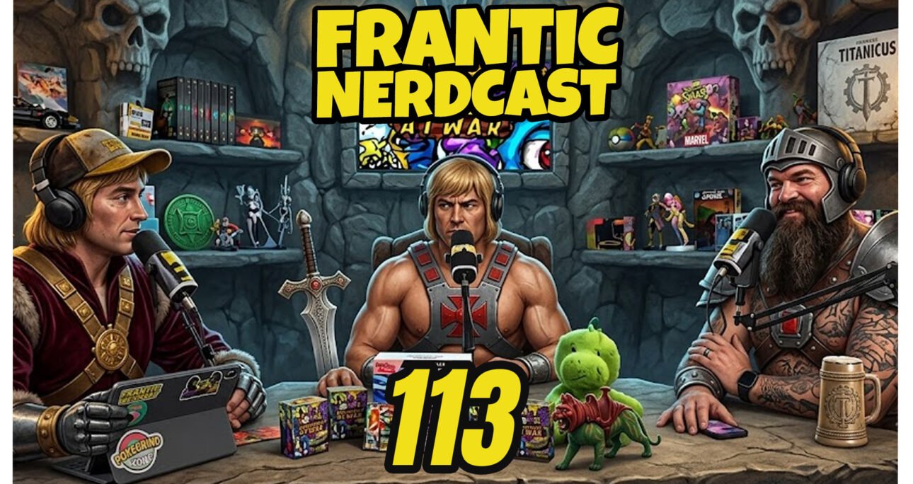 Episode 113 – Master of the Universe, Mortal kombat, Zac Giveaway Winners and more!