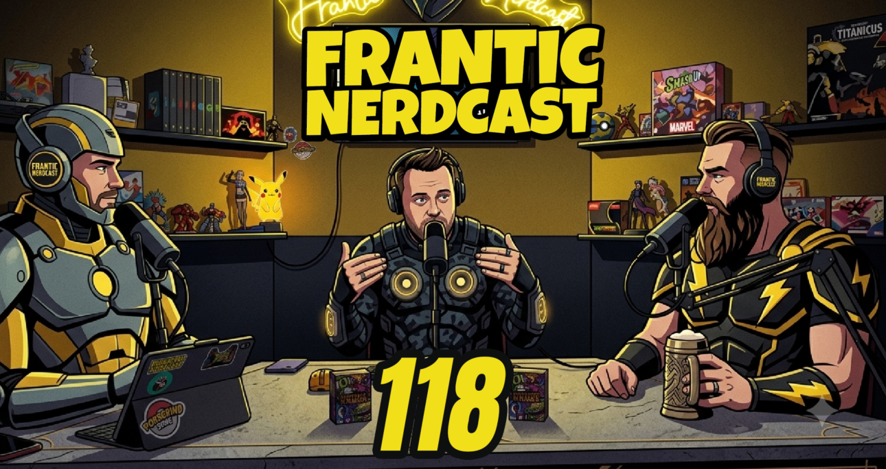 Episode 118 – Avengers: Doomsday Trailer Breakdown + The Hawk & Duel of Meloch Review!